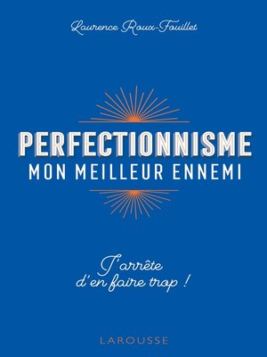 cover image of Perfectionnisme, mon meilleur ennemi !